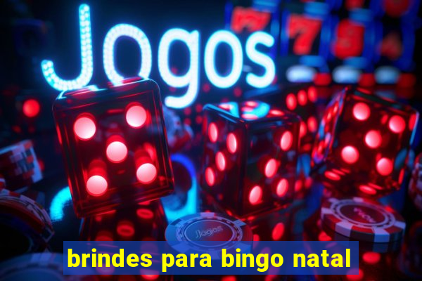 brindes para bingo natal